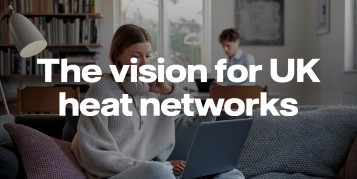 The vision for UK heat networks